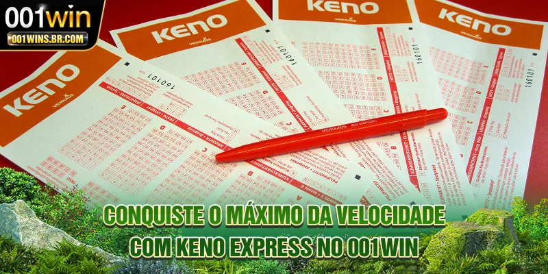 Conquiste O Máximo Da Velocidade Com Keno Express No 001WIN