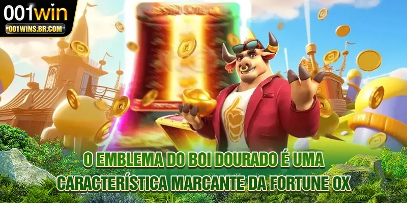 O emblema do Boi Dourado é uma característica marcante da Fortune Ox