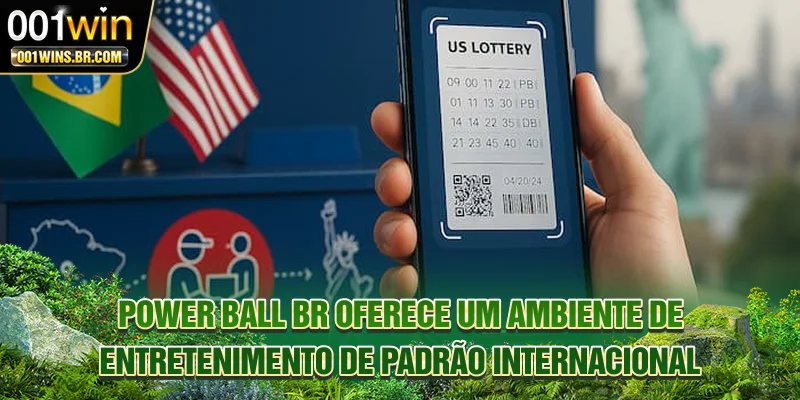 Power Ball BR oferece um ambiente de entretenimento de padrão internacional.