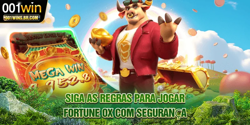 Siga as regras para jogar Fortune Ox com segurança