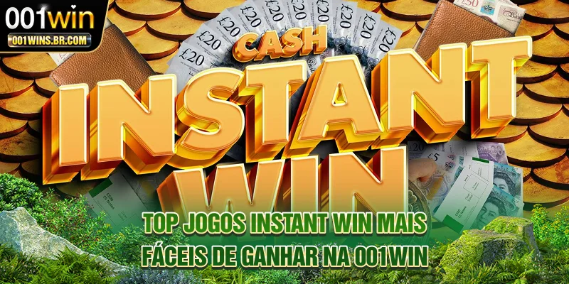 Top Jogos Instant Win Mais Fáceis De Ganhar Na 001WIN