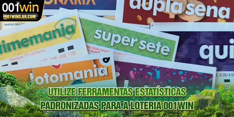 Utilize ferramentas estatísticas padronizadas para a Loteria 001WIN